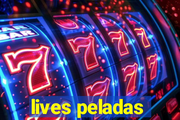 lives peladas